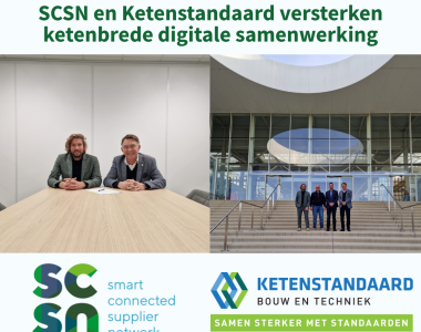 SCSN en Ketenstandaard Bouw en Techniek versterken ketenbrede digitale samenwerking
